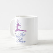 Any Chance To Dance Coffee Mug Kaffeetasse (Vorderseite Links)