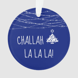 Any Color Challah La La La La Christmas Hanukkah B Ornament