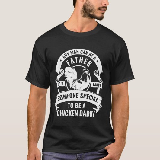 Any Man Can Be A Father Someone Special To Be A Ch T-Shirt (Vorderseite)