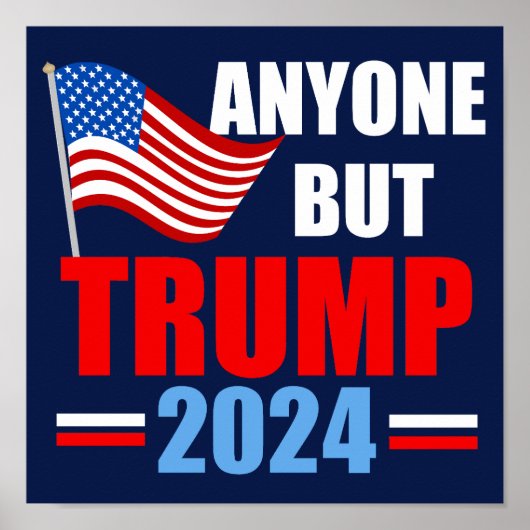 Anyone But Trump 2024 Funny Political Blue Poster (Vorne)