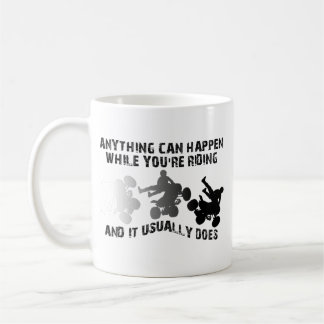 Anything Can Happen ATV Quad Funny Mug Kaffeetasse