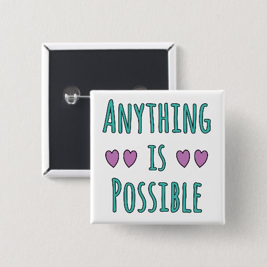 Anything is Possible Button (Vorne & Hinten)