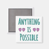 Anything is Possible Magnet (Vorderseite/Rückseite)