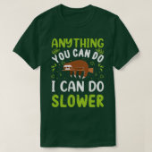 Anything You Can Do I Can Do Slower ClassicCopy Co T-Shirt (Design vorne)