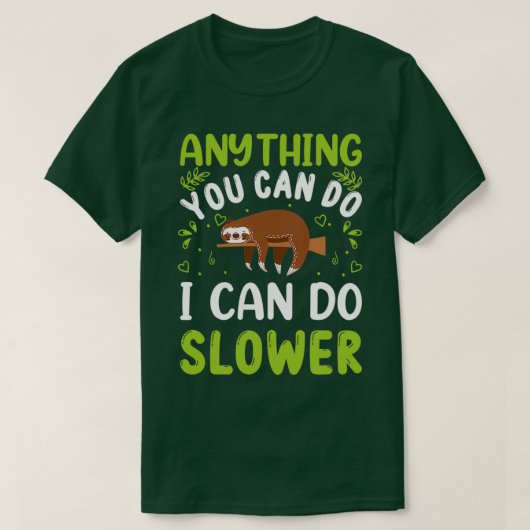 Anything You Can Do I Can Do Slower ClassicCopy Co T-Shirt (Design vorne)