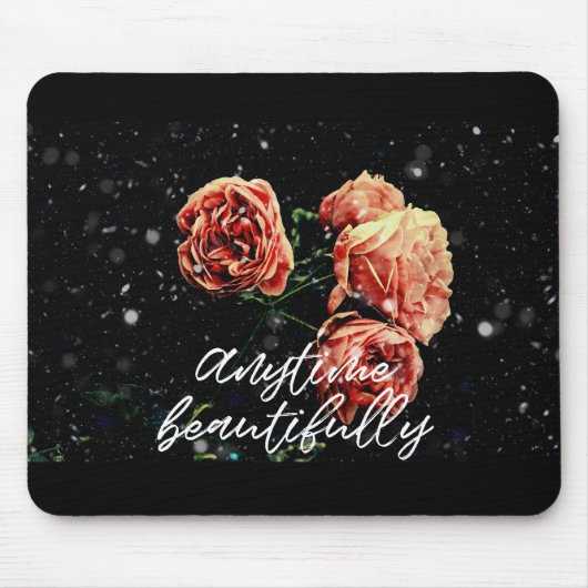 Anytime Beautifully Mousepad (Vorne)
