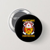 Anytime I Get To Help Fireman Gift Proud Firefight Button (Vorne & Hinten)