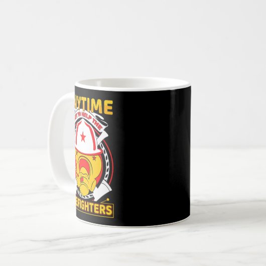 Anytime I Get To Help Fireman Gift Proud Firefight Kaffeetasse (Vorderseite Links)