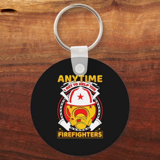 Anytime I Get To Help Fireman Gift Proud Firefight Schlüsselanhänger (Vorderseite)