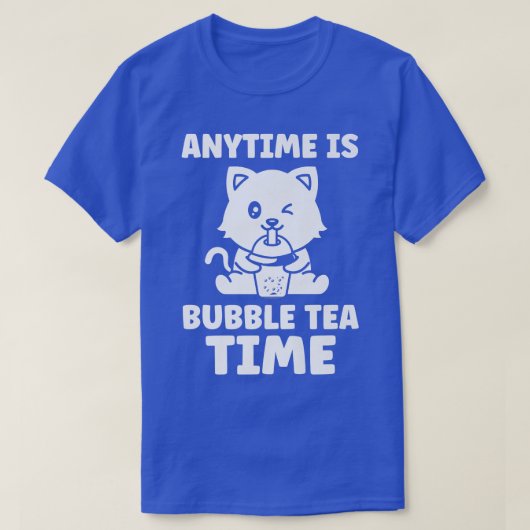 Anytime is bubble tea time bubble tea merch 44 T-Shirt (Design vorne)