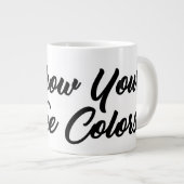 Anzeigen Ihrer wahren Farben Jumbo-Tasse (Vorderseite Rechts)