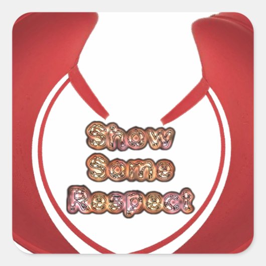 Anzeigen von Respektsgrafik Quadratischer Aufkleber (Vorderseite)