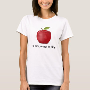 Anzubeißen oder nicht anzubeißen, Apple-Zitat T-Shirt