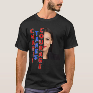 Aoc Change erweckt den Mut Ocasio Cortez Geschenk T-Shirt
