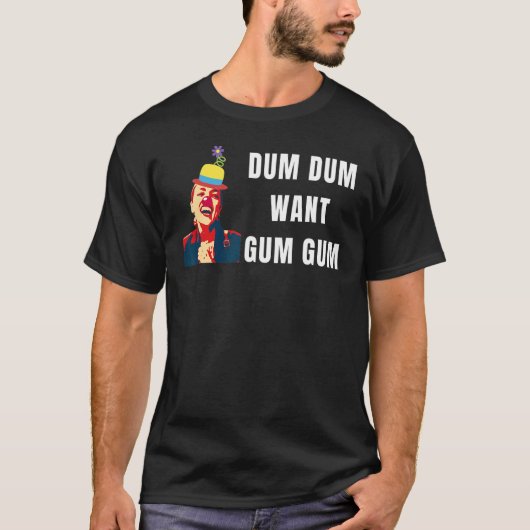 AOC Dum Dumb Wollte Gum Gum Alexandria Ocasio Cort T-Shirt (Vorderseite)