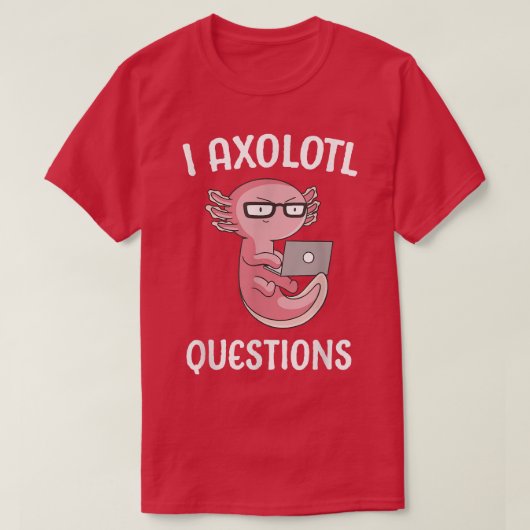 Aolotl Ask Questions School Student Cute Computer T-Shirt (Design vorne)