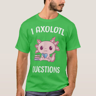 Aolotl Frag Questions School Student Niedlich Book T-Shirt