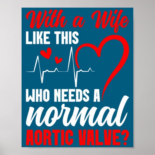 Aortic Valve Warrior Wife Heart Surgery Valve Repl Poster (Vorne)