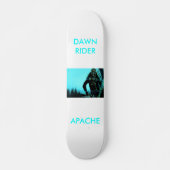 APACHE, DAWNRIDER SKATEBOARD (Vorne)