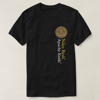 Apache Knife®™ 🇺 🇸 Apache Knife® Ndeh Besh T - S T-Shirt