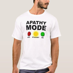 Apathie Mode Lustiges T-Shirt