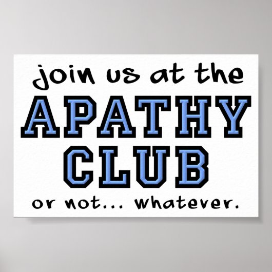 Apathy Club Funny Poster (Vorne)