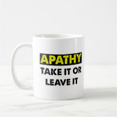 Apathy Funny Mug Kaffeetasse (Links)