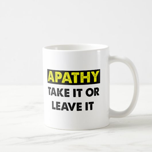 Apathy Funny Mug Kaffeetasse (Rechts)