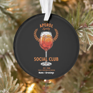 Aperol Spritz Social Club Lustiger Süßer Getränke- Ornament