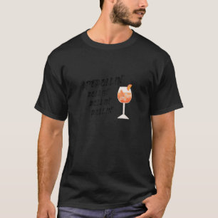 Aperollin Rollin Sommer 2021 Aperol Spritz T Shirt
