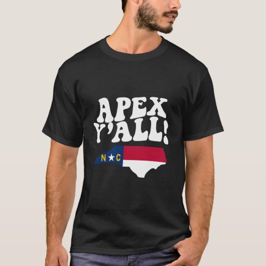 Apex North Carolina Y'All Nc Southern Accent Vacat T-Shirt (Vorderseite)