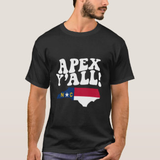 Apex North Carolina Y'All Nc Südlicher Akzent Urla T-Shirt