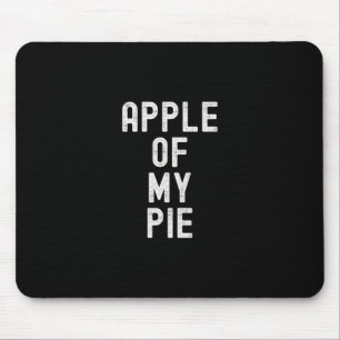 Apfel meines Kuchens Lustiger Thanksgiving-Apfel-D Mousepad