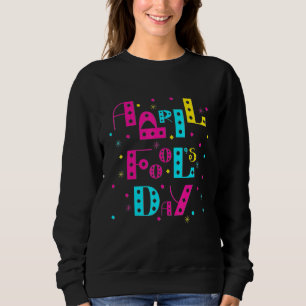 Apg April Fool's Day 1. April Narren Tag 2022 Jo Sweatshirt