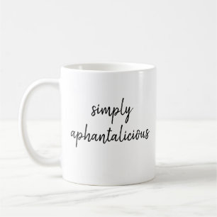 Aphantasia Simply Aphantalicious Schwarze Schrift Kaffeetasse