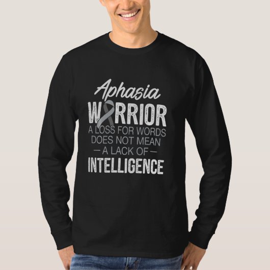 Aphasia Warrior Intelligence Survivor Bewusstsein T-Shirt (Vorderseite)