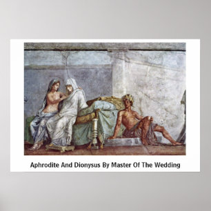 Aphrodite und Dionysos vom Meister der Hochzeit Poster