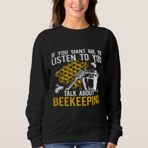 Apiarist Beekeeper Listen Bienenzucht Bienenepin Sweatshirt