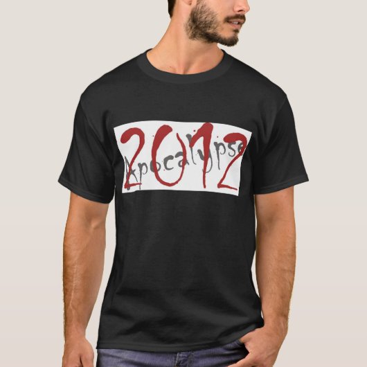 Apokalypse 2012 T-Shirt (Vorderseite)