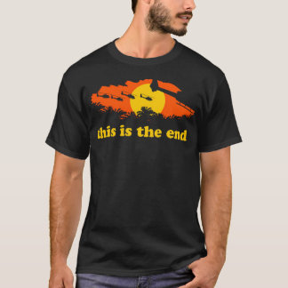 Apokalypse ist jetzt das Ende T-Shirt