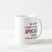 Apokalypse Kaffeetasse (VorderseiteRechts)