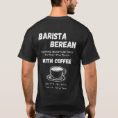 Apologetics Barista Berean Coffee Scripting T-Shirt (Rückseite)