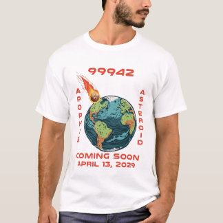 Apophis 99942 13. April 2029 Asteroid Komet Meteor T-Shirt