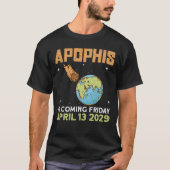 Apophis Coming Friday, 13. April 2029 - Asteroid T-Shirt (Vorderseite)