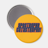 Apostrophe Katastrophe! Magnet (Vorderseite/Rückseite)