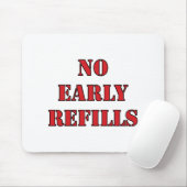 Apotheke - keine frühen Nachfüllungen Mousepad (Mit Mouse)