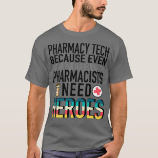 Apothekenhelfer Weil selbst Apotheker Helden brauc T-Shirt