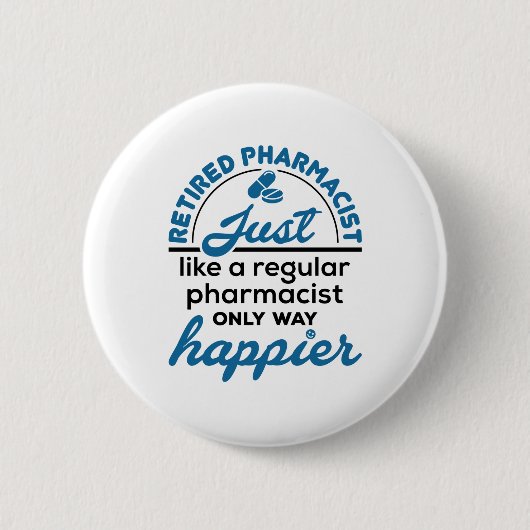 Apotheker Apotheker Apotheker Rente Way Happier Button (Vorderseite)