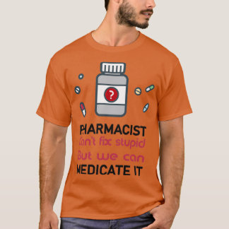Apotheker canx27t fix dumm, aber wir können mediki T-Shirt