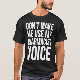 Apotheker darf mich nicht in der Stimme meines Apo T-Shirt